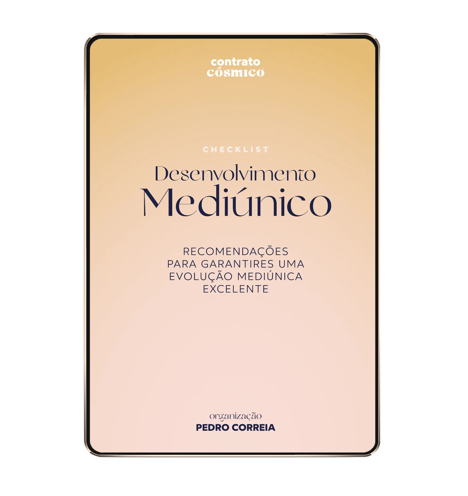 Capa do e-book Checklist Desenvolvimento Mediúnico: recomendações para garantires uma evolução mediúnica excelente, organização de Pedro Correia.